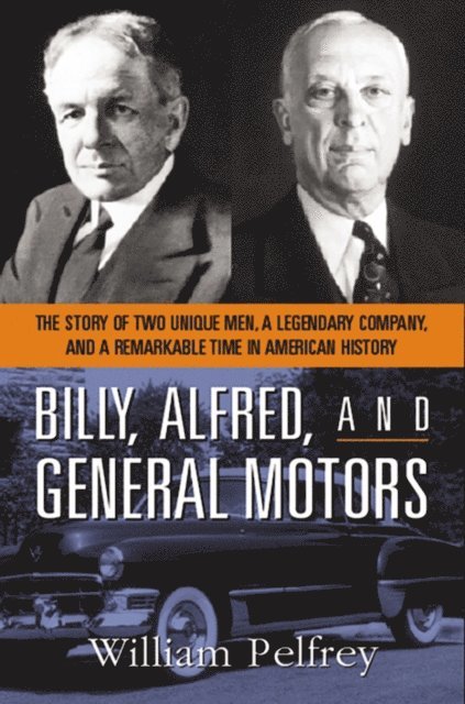 William Pelfrey - Billy, Alfred, and General Motors, E-bok