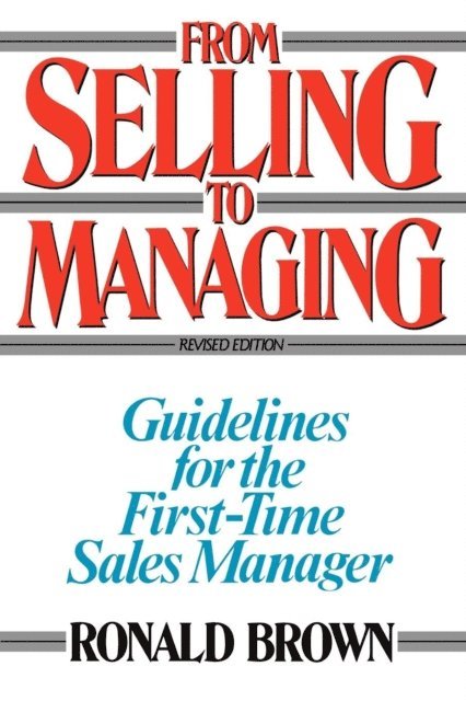 Ronald Brown - From Selling to Managing, E-bok