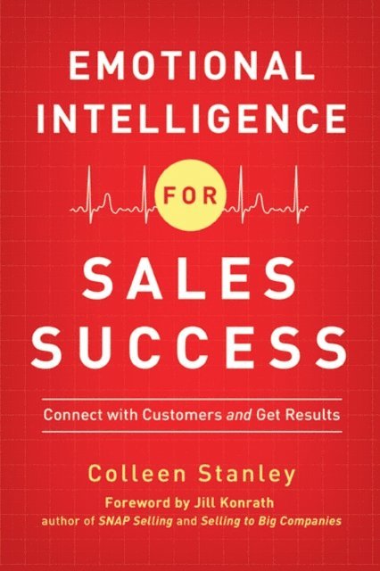 Colleen Stanley - Emotional Intelligence for Sales Success, E-bok