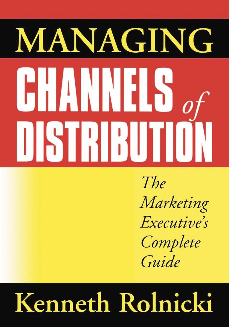 Kenneth ROLNICKI - Managing Channels of Distribution, Häftad