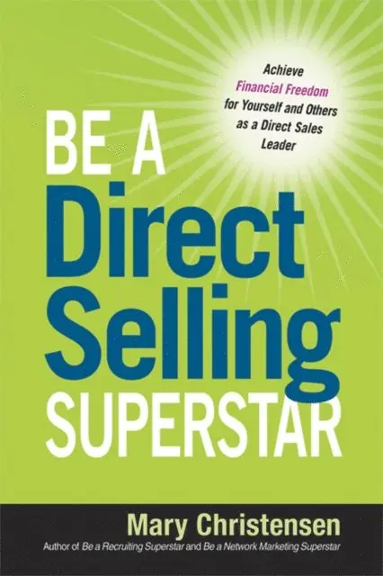 Mary Christensen - Be a Direct Selling Superstar, E-bok. Tillgänglighet: Lägg i varukorg