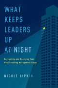 What Keeps Leaders Up at Night