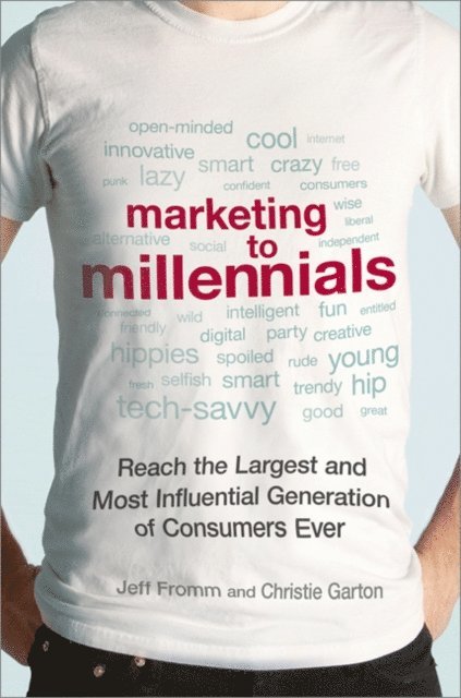 Christie Garton, Jeff Fromm - Marketing to Millennials, E-bok