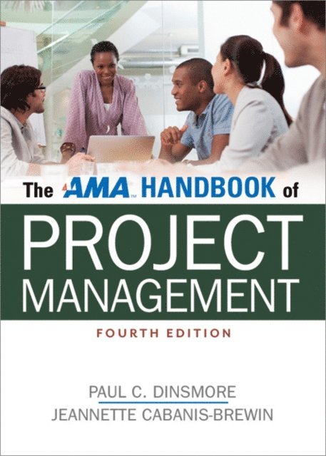 Jeannette Cabanis-Brewin, Paul C. Dinsmore - AMA Handbook of Project Management, E-bok