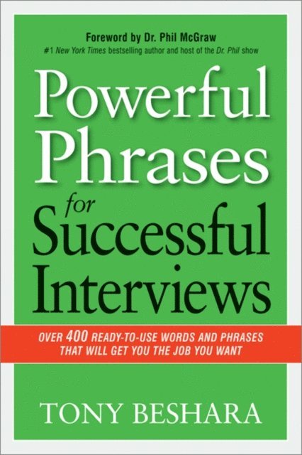 Phil McGraw, Tony Beshara - Powerful Phrases for Successful Interviews, E-bok