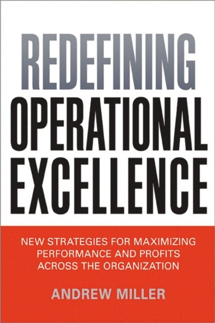 Andrew Miller - Redefining Operational Excellence, E-bok