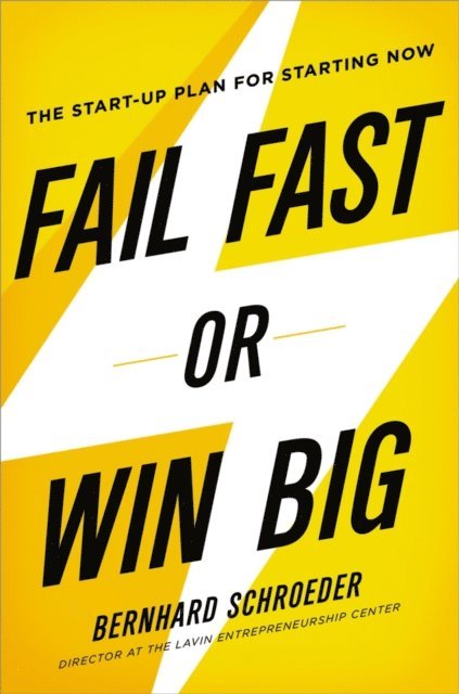 Bernhard Schroeder - Fail Fast or Win Big, E-bok