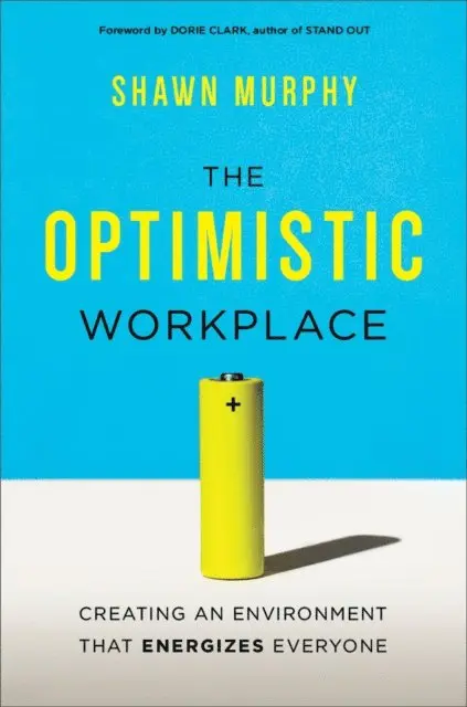 Shawn Murphy - Optimistic Workplace, E-bok. Tillgänglighet: Lägg i varukorg