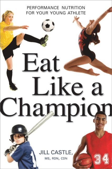 Jill Castle - Eat Like a Champion, E-bok