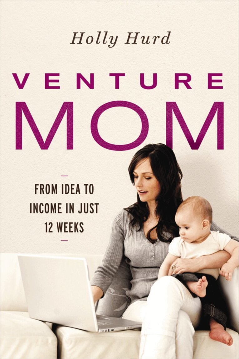 Holly Hurd - Venture Mom, Häftad