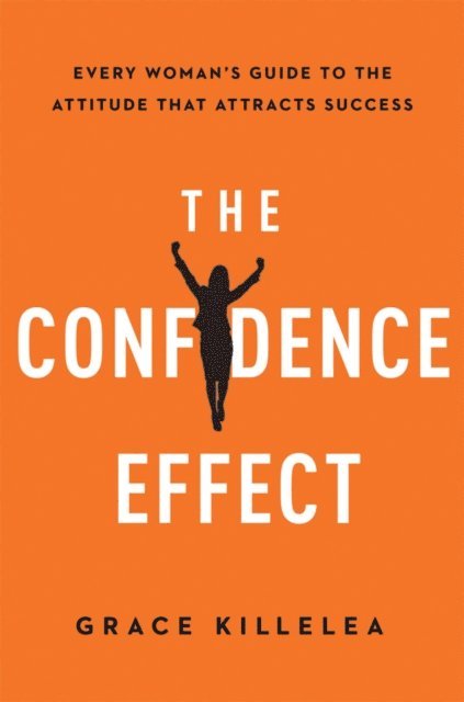 Grace Killelea - Confidence Effect, E-bok