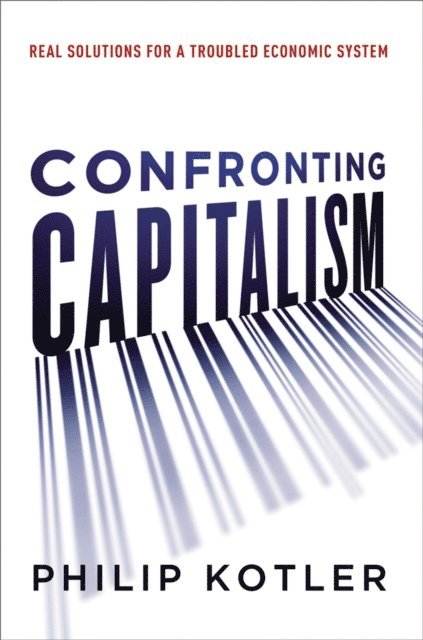 Philip Kotler - Confronting Capitalism, E-bok