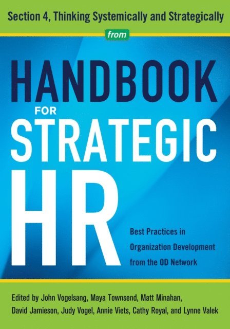Lynne Valek, Cathy Royal, Annie Viets, Judy Vogel, David Jamieson, Matt Minahan, Maya Townsend, John Vogelsang PhD, OD Network - Handbook for Strategic HR - Section 4, E-bok