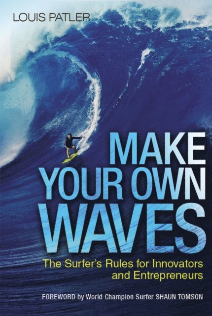 Shaun TOMSON, Louis Patler - Make Your Own Waves, E-bok