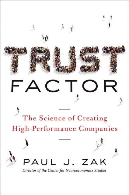 Paul J. Zak - Trust Factor, E-bok