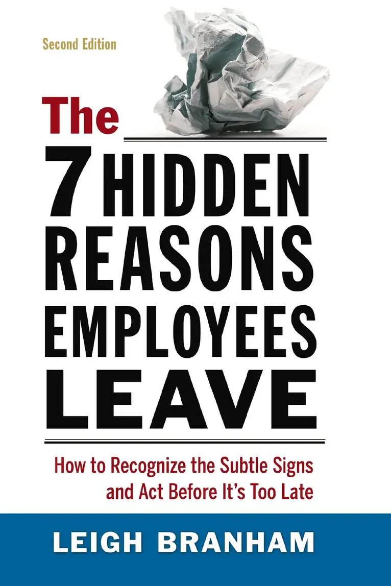 Leigh Branham - 7 Hidden Reasons Employees Leave 2nd Edition, Häftad. Tillgänglighet: Lägg i varukorg