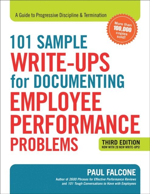 Paul Falcone - 101 Sample Write-Ups for Documenting Employee Performance Problems, E-bok
