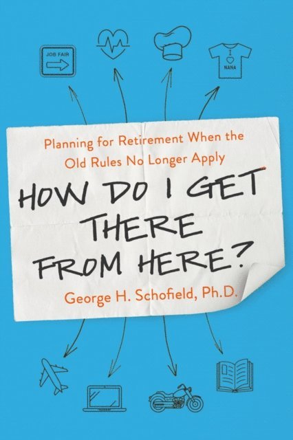 George Schofield - How Do I Get There from Here?, E-bok. Tillgänglighet: Lägg i varukorg