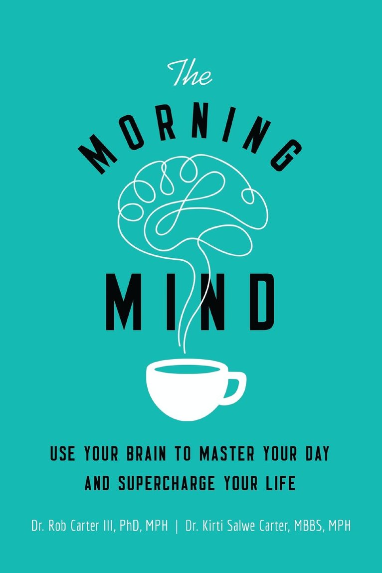 Robert Carter III, Kirti Salwe Carter, MBBS, MPH - Morning Mind, Häftad