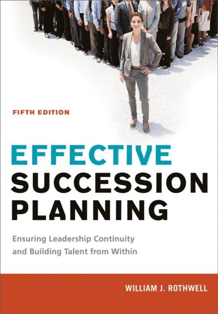 William Rothwell - Effective Succession Planning, E-bok