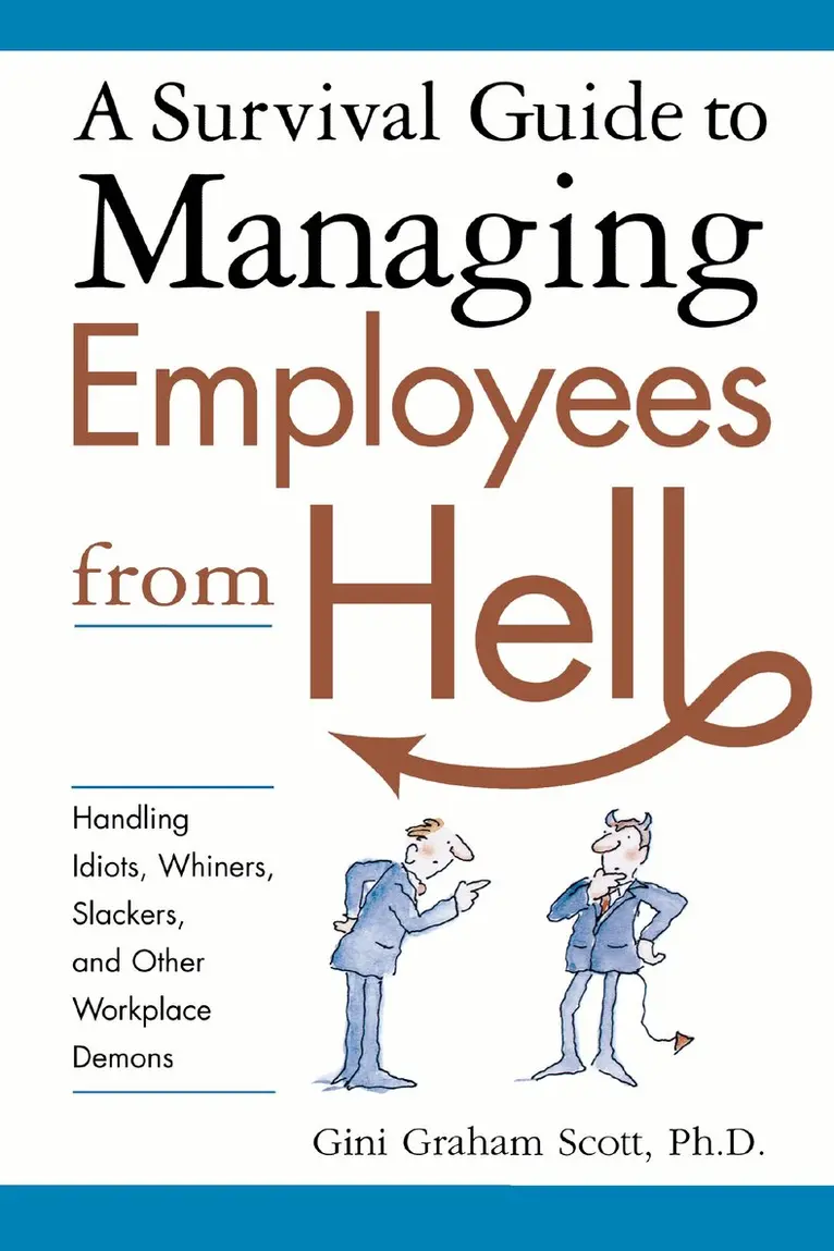Gini Scott - Survival Guide to Managing Employees from Hell, Häftad. Tillgänglighet: Lägg i varukorg