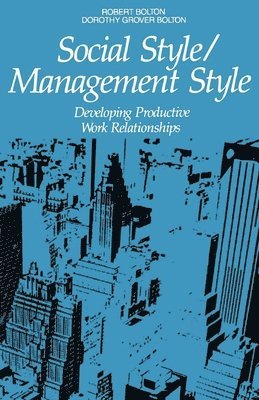 Social Style/Management Style av Robert Bolton, Dorothy Grover Bolton