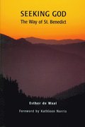 Seeking God: The Way of St. Benedict