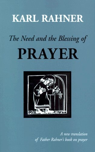 Karl Rahner SJ - Need and the Blessing of Prayer, Häftad