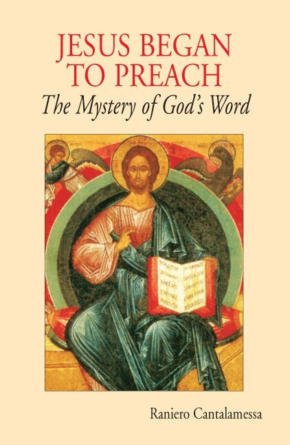 Raniero Cantalamessa OFM Cap - Jesus Began to Preach, Häftad