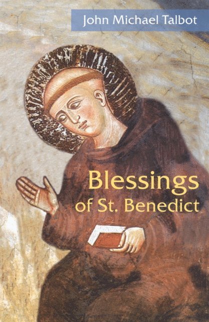 John Michael Talbot - Blessings of St. Benedict, E-bok