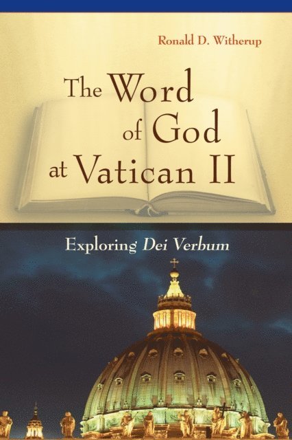 Ronald D. Witherup - Word of God at Vatican II, E-bok