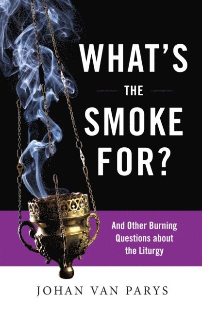 Johan van Parys - What's the Smoke For?, E-bok