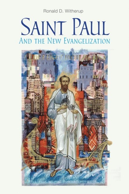 Ronald D. Witherup - Saint Paul and the New Evangelization, E-bok