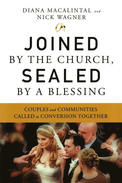 Nick Wagner, Diana Macalintal - Joined by the Church, Sealed by a Blessing, E-bok