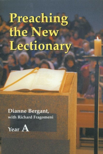 Richard  N. Fragomeni, Dianne Bergant - Preaching the New Lectionary, E-bok