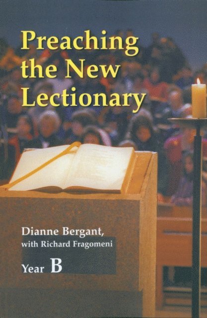 Richard  N. Fragomeni, Dianne Bergant - Preaching the New Lectionary, E-bok