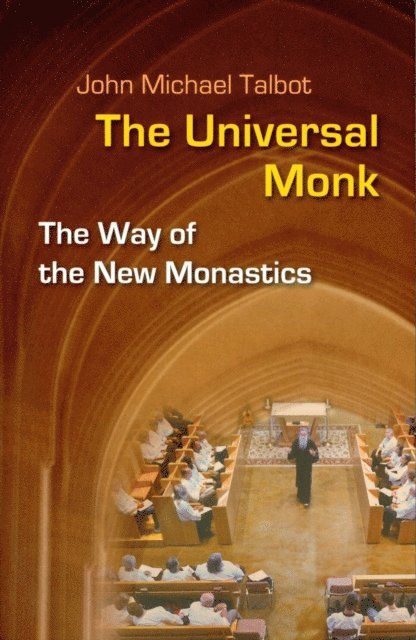 John Michael Talbot - Universal Monk, E-bok