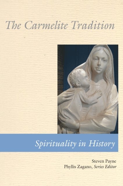 Steven Payne, Phyllis Zagano - Carmelite Tradition, E-bok
