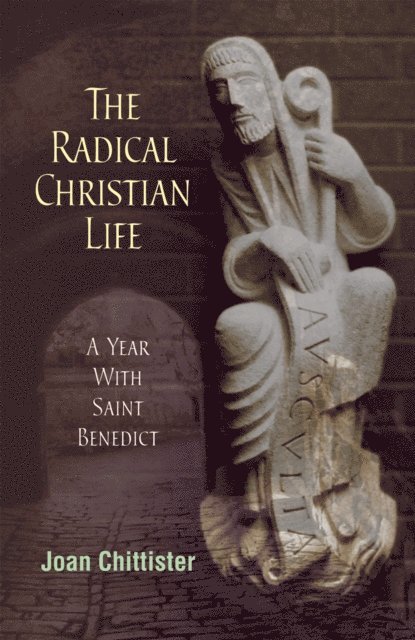 Joan Chittister - Radical Christian Life, E-bok