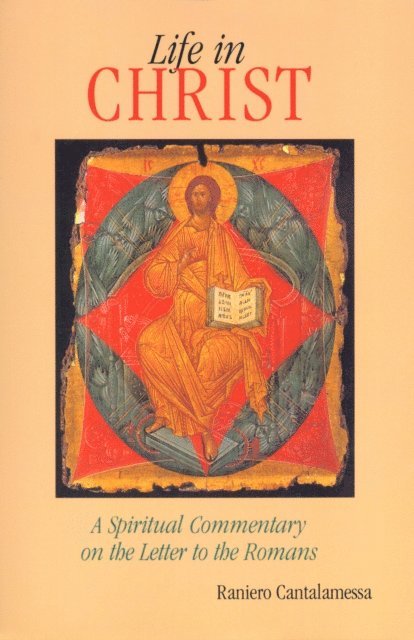 Raniero Cantalamessa - Life in Christ, E-bok