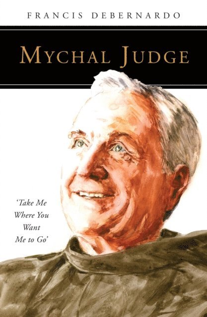 Francis DeBernardo - Mychal Judge, E-bok