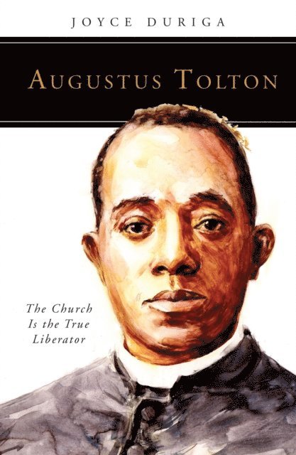 Joyce Duriga - Augustus Tolton, E-bok