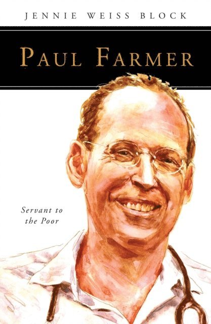 Jennie Weiss Block - Paul Farmer, E-bok