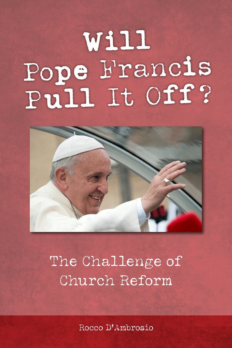 Rocco D'Ambrosio - Will Pope Francis Pull It Off?, Häftad