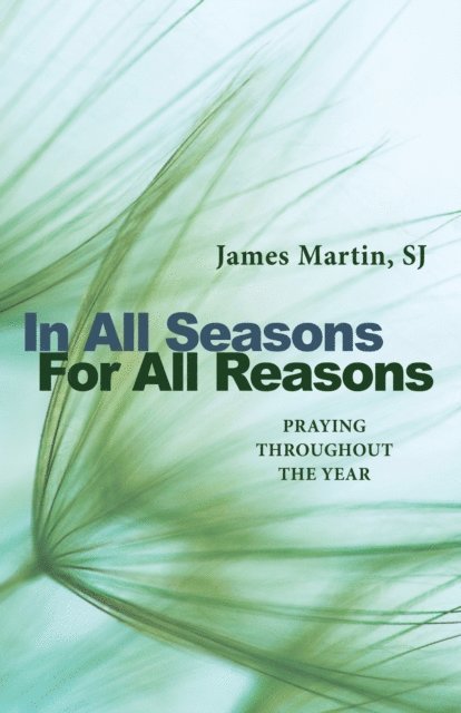 James Martin - In All Seasons, For All Reasons, E-bok