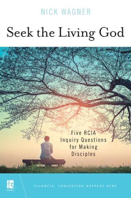 Nick Wagner - Seek the Living God, E-bok
