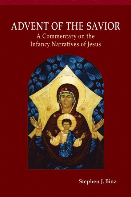 Stephen J. Binz - Advent of the Savior, E-bok