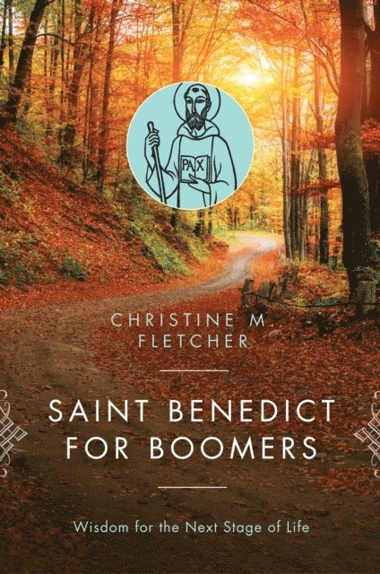 Christine M. Fletcher - Saint Benedict for Boomers, E-bok. Tillgänglighet: Lägg i varukorg