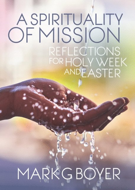 Mark  G. Boyer - Spirituality of Mission, E-bok. Tillgänglighet: Lägg i varukorg