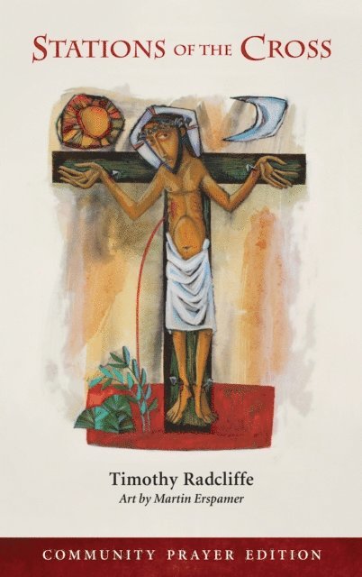 Timothy Radcliffe - Stations of the Cross, E-bok